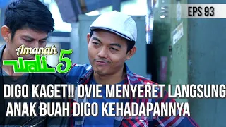 DIGO KAGET!! OVIE MENYERET LANGSUNG ANAK BUAH DIGO KEHADAPANNYA - AMANAH WALI 5