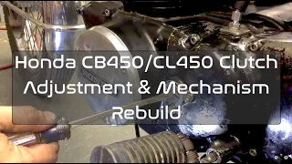 Honda CB450 / CL450  Clutch Adjustment & Mechanism Rebuild