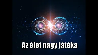 A kvantumfizikai titkai - Az élet nagy játéka