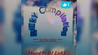 Ricky Compilation 2002 (fine estate) by DJ Enry77 (Discoparade megamix Hit mania dance anni 90 2000)