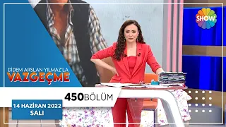 Didem Arslan Yılmaz'la Vazgeçme 450. Bölüm | 14 Haziran 2022