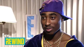 Tupac's First E! Interview Applies to Current Time: Rewind | E! News