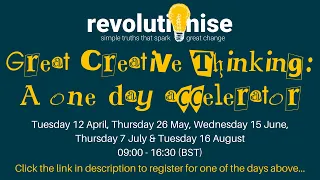 Great Creative Thinking: A one-day accelerator - the secret sauce of creative thinking! 💡