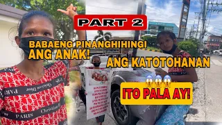 Part 2 | Babaeng pinang hihingi ang anak! kayo na ang humusga! maraming gustong tumulong!