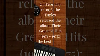 On February 17, 1976, the Eagles released the album Their Greatest Hits 1971 - 1975  #shorts