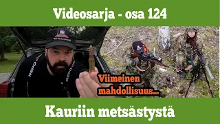 Osa 124 - Kauriin kevätmetsästystä ja päiväkirurginen toimenpide - kausi 2020/2021