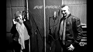 Fue Difícil - Juan Castilla & Yanina Ibañez