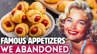 20 Famous Appetizers That Have FADED Into History!