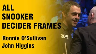 Ronnie O'SULLIVAN - John HIGGINS! ALL Snooker Decider Frames!