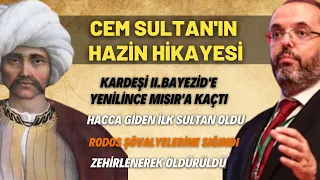 Cem Sultan'ın Hazin Hikayesi