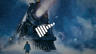 Polar Express Theme Song [Special December] (TRAP REMIX)