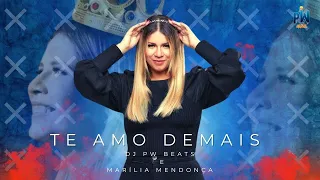 Te Amo Demais (FUNK REMIX) Dj Pw Beats e Marília Mendonça
