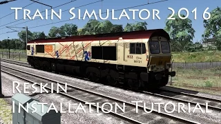 Train Simulator 2016 - Tutorial: How to Install Reskins