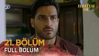 Mutlu Ol - Pakistan Dizisi | 21. Bölüm 💓