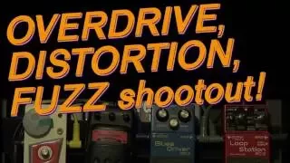 Overdrive vs Distortion vs Fuzz. SHOOTOUT & DEMO!