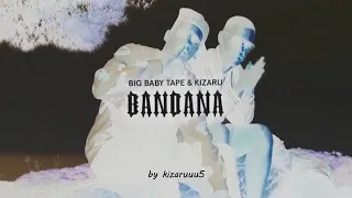 Kizaru, Big Baby Tape - Bandana (New SNIPPET, 2021/Июль)