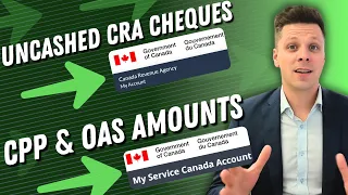 How To Find Out Your CPP & OAS Amounts (plus uncashed CRA cheques)