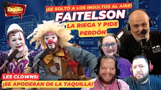 ¡Failetson se soltó a los insultos al aire! ¡Les Clowns se apoderan de La Taquilla!