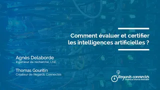 Comment évaluer et certifier les intelligences artificielles ?