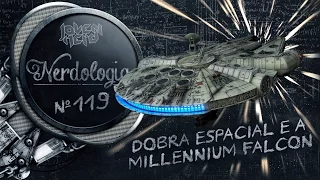 Dobra espacial e Millennium Falcon | Nerdologia