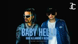 Raw Alejandro & Bizarrap -Baby Hello (JeyCord - Circuit Melody Remix) #bizarrap #rawalejandro