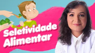 Crianças com SELETIVIDADE ALIMENTAR.  | Andreia Friques - Nutrição Materno Infantil