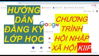 [HƯỚNG DẪN 2] Cách ĐĂNG KÝ LỚP HỌC Chương trình HỘI NHẬP XÃ HỘI KIIP