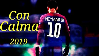 Neymar Jr - 2019 Skills And Goals - Con Calma ft.Daddy Yankee