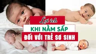 Những lợi ích tuyệt vời khi cho trẻ sơ sinh và trẻ nhỏ NẰM SẤP | Easy Nuôi con nhàn tênh