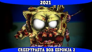 Asi es una Creepypasta de Bob Esponja (Parte 2) en el 2021 | Toda la Historia en 10 Minutos