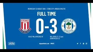 HIGHLIGHTS: Stoke City 0 Wigan Athletic 3 - 22/08/2018