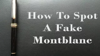 How to Spot a Fake Montblanc