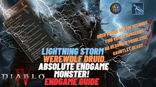 Lightning Storm Werewolf Druid - Endgame Powerhouse! GAUNTLET READY! Diablo 4 Season 3 Build Guide