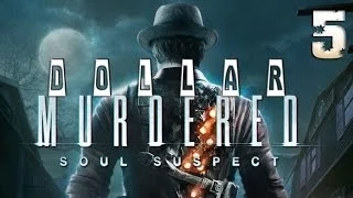 Прохождение LP: Murdered: Soul Suspect #5 [Девочка Медиум]