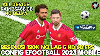 CONFIG EFOOTBALL 2023 MOBILE NO LAG | FIX LAG EFOOTBALL TERBARU 120K (V1)