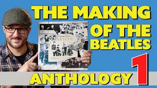 The Making of The Beatles Anthology 1 Album - What Was Left Out & Why?