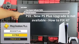 PS5 - New PS Plus Upgrade is not available - How to FIX it?