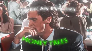 Patrick Bateman - Money Trees | Edit 4k