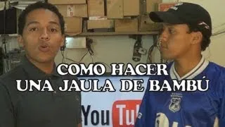 COMO HACER UNA JAULA DE BAMBÚ