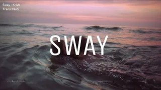 Sway - Krish [Vietsub + Lyrics]