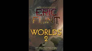 BFRH: Eric Flint on Worlds 2