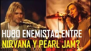 Hubo Enemistad entre Nirvana y Pearl Jam?