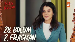 Ateş Kuşları 28. Bölüm 2. Fragman | "Bu yüzük benim yeminim" @atvturkiye