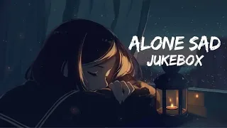 Alone Sad Jukebox [Slowed+Reverd] Song ❤️ | Lofi Hits | Lofi | Chill Trap Beats | jß_êdîts