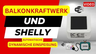 Balkonkraftwerk mit Speicher und dynamische Einspeisung mit Shelly Plugs