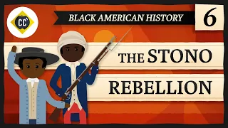 The Stono Rebellion: Crash Course Black American History #6