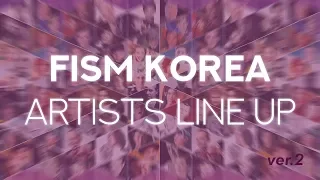 FISM KOREA 2018 - ARTISTS Line up ver.2