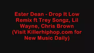 Ester Dean - Drop It Low Remix ft Chris Brown, Lil Wayne, Trey Songz