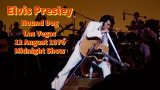 Elvis Presley - Hound Dog -  12 August 1970, Midnight Show - Re-edited with Stereo Audio