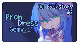 【Gacha Story】Prom Dress - GCMV (Oc Backstory 2 of Ivy)